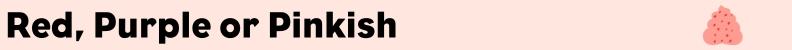 Red, purple or pinkish dog poo